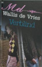 Mel Wallis de Vries: Verblind, Boeken, Ophalen of Verzenden, Gelezen