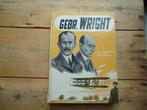 Gebr. Wright; van Vogelmens tot Vlieger, Verzenden, Gebruikt, Boek of Tijdschrift