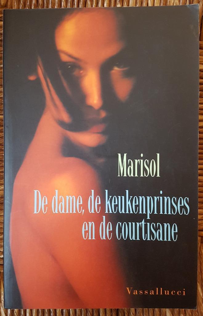 De dame, de keukenprinses en de courtisane - Marisol - IZGST, Boeken, Romans, Zo goed als nieuw, Wereld overig, Ophalen of Verzenden