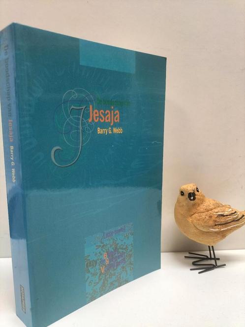 Webb, Barry, G.; De boodschap van Jesaja (BSV – serie), Boeken, Godsdienst en Theologie, Gelezen, Christendom | Protestants, Ophalen of Verzenden