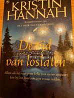 De tijd van Loslaten van Kristin Hannah, Ophalen of Verzenden, Zo goed als nieuw