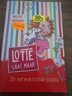 Lotte laat maar, Boeken, Ophalen of Verzenden, Zo goed als nieuw, Willeke Brouwer, Jongen of Meisje