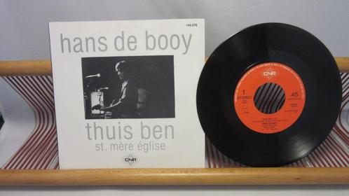 Hans De Booy, Thuis Ben (single 7"), Cd's en Dvd's, Vinyl Singles, Gebruikt, Single, Nederlandstalig, 7 inch, Ophalen of Verzenden