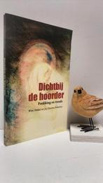 Dekker, W. e.a; Dichtbij de hoorder, Ophalen of Verzenden, Gelezen, Christendom | Protestants