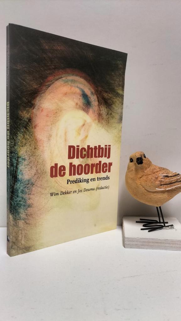 Dekker, W. e.a; Dichtbij de hoorder, Boeken, Godsdienst en Theologie, Gelezen, Christendom | Protestants, Ophalen of Verzenden