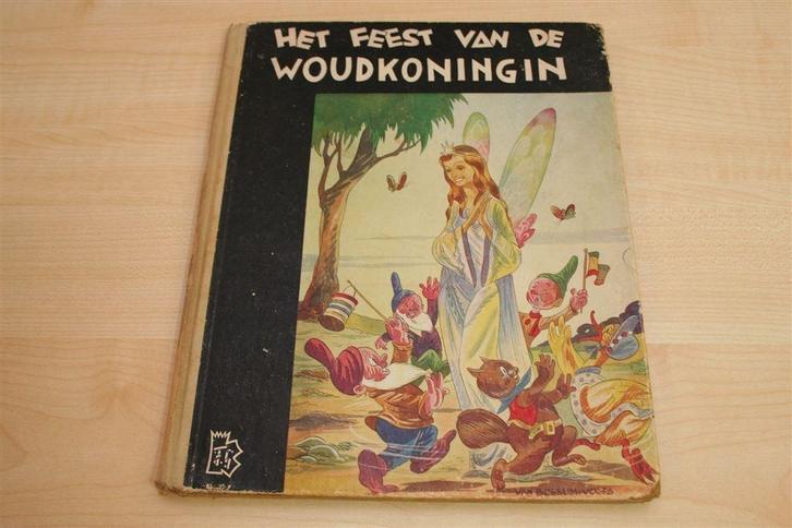 Het Feest van de Woudkoningin [1e dr 1946] Fruithof, Boeken, Prentenboeken en Plaatjesalbums, Gelezen, Ophalen of Verzenden