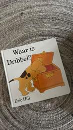 Eric Hill - Waar is Dribbel?, Ophalen of Verzenden, Zo goed als nieuw, Eric Hill