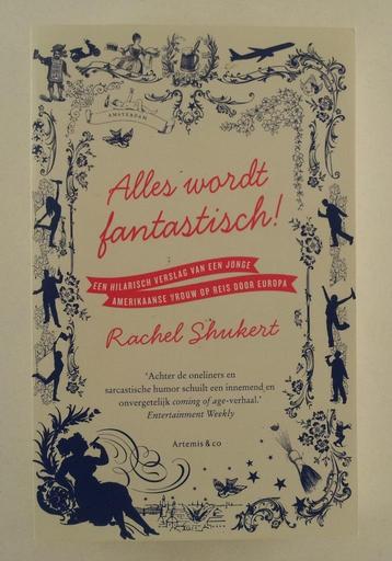 Shukert, Rachel - Alles wordt fantastisch! / Een hilarische beschikbaar voor biedingen