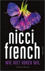 Wie niet horen wil van Nicci French, Ophalen of Verzenden, Nieuw, Europa overig