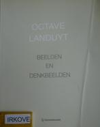 BEELDEN EN DENKBEELDEN * Octave Landuyt *, Verzenden, Gelezen, Beeldhouwkunst, Octave Landuyt