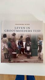 I. Wind - Leven in grootmoeders tijd, Ophalen of Verzenden, Zo goed als nieuw, I. Wind