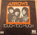 Arrows > Touch too much, Gebruikt, 7 inch, Single, Ophalen of Verzenden