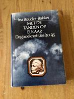 Ina Boudier-Bakker. Met de tanden op elkaar. Dagboek ‘40-‘45, Boeken, Gelezen, Ophalen of Verzenden