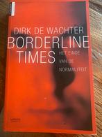 Borderline times Dirk de wachter, Ophalen of Verzenden, Zo goed als nieuw, Ontwikkelingspsychologie