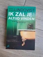 Thriller Ik zal je altijd vinden van John Ajvide Lidqvist, Ophalen of Verzenden, Gelezen, Nederland