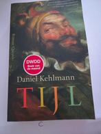 Tijl - Daniel Kehlmann, Boeken, Ophalen of Verzenden, Zo goed als nieuw, Daniel Kehlmann, Nederland