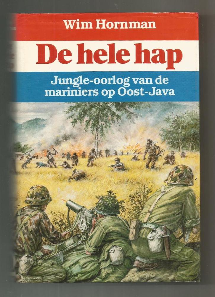 De hel hap (mariniers)- Wim Hornman, Boeken, Oorlog en Militair, Zo goed als nieuw, Marine, Tweede Wereldoorlog, Ophalen of Verzenden