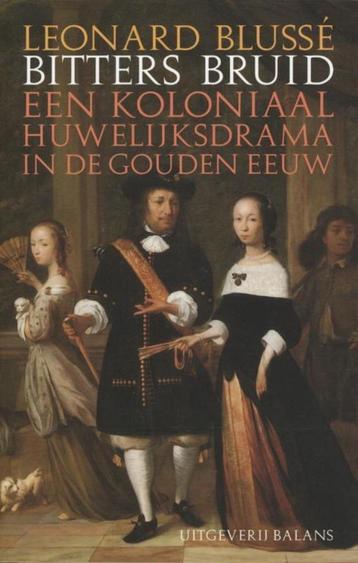 BITTERS BRUID een koloniaal huwelijksdrama in de Gouden Eeuw beschikbaar voor biedingen