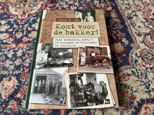 Komt voor de bakker. Oude ambachten, beroepen en hobby’s in, Boeken, Geschiedenis | Stad en Regio, Zo goed als nieuw, 20e eeuw of later