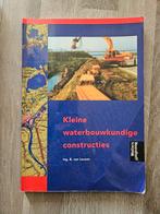 Kleine waterbouwkundige constructies - 7e druk, Ophalen of Verzenden, Gelezen