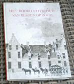 Het doorluchtig huis van Bergen op Zoom. v Ham.9028850740., Ophalen of Verzenden, Zo goed als nieuw