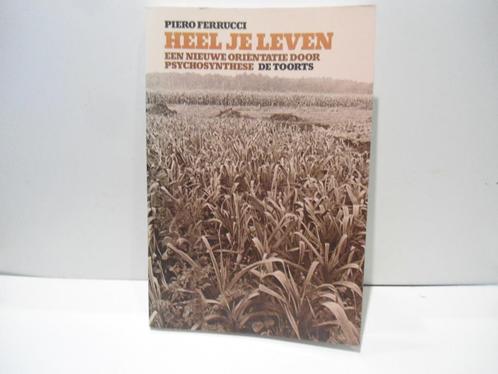 Piero Ferrucci				Heel je leven, Boeken, Psychologie, Zo goed als nieuw, Ophalen of Verzenden