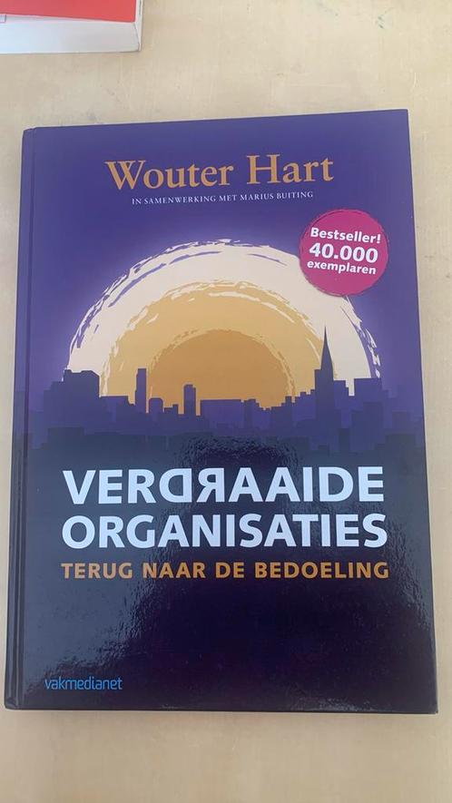 Verdraaide organisaties- Wouter Hart — NIEUW, Boeken, Economie, Management en Marketing, Nieuw, Management, Ophalen of Verzenden