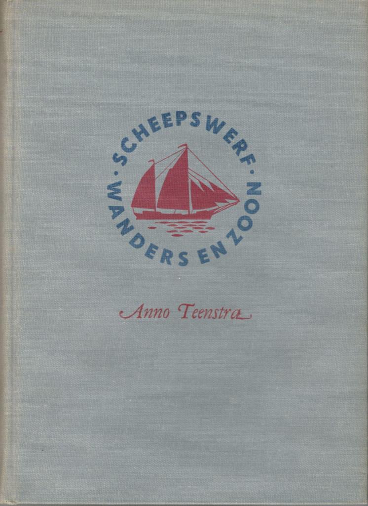 Anno Teenstra - Scheepswerf Wanders en Zoon., Ophalen of Verzenden, Zo goed als nieuw