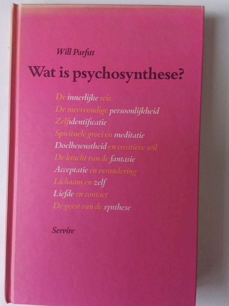 Wat is Psychosynthese? - Will Parfitt, Boeken, Gelezen, Achtergrond en Informatie, Spiritualiteit algemeen, Ophalen of Verzenden