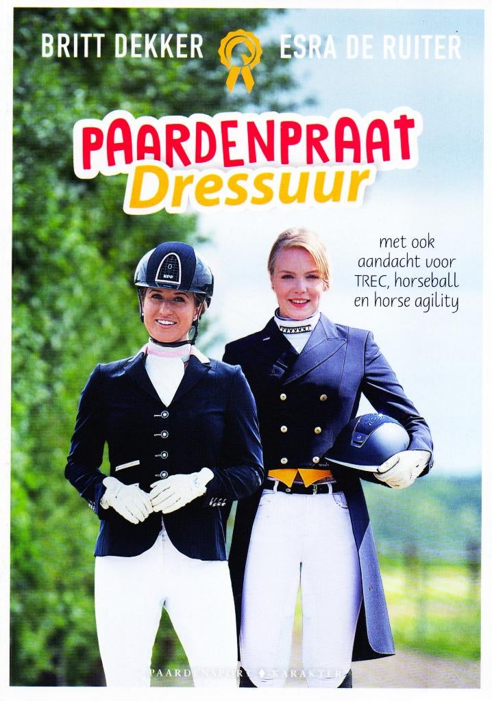 Paardenpraat Dressuur - Britt Dekker / 9789045217468, Ophalen of Verzenden, Zo goed als nieuw, Paarden of Pony's, Britt Dekker & Esra de Ruiter