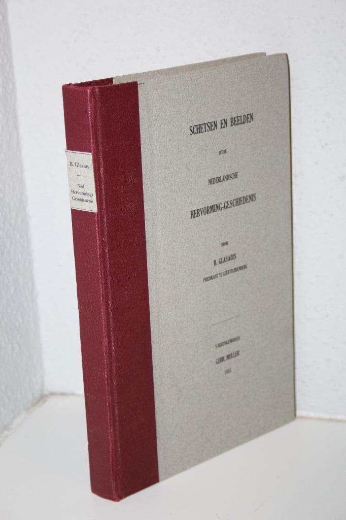 B. Glasius - Schetsen en beelden Ned. Herv. Geschied. (1851), Ophalen of Verzenden, Gelezen, Christendom | Protestants