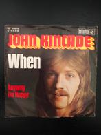 John Kincade. When, Ophalen of Verzenden, Gebruikt, 7 inch, Pop