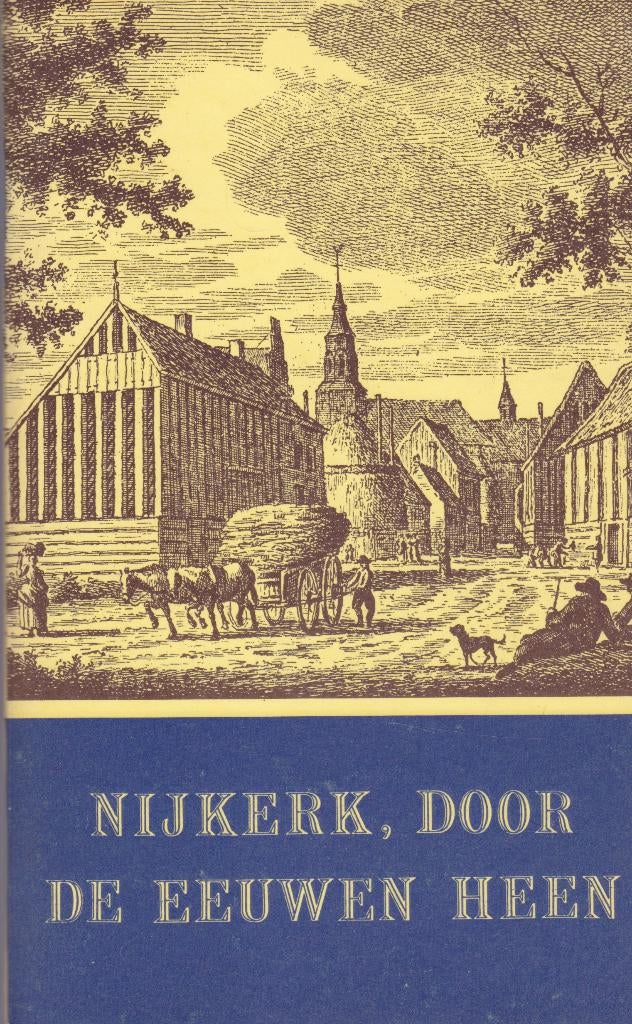 P.DE ZEEUW J.Gzn - NIJKERK, DOOR DE EEUWEN HEEN, Ophalen of Verzenden, Gelezen