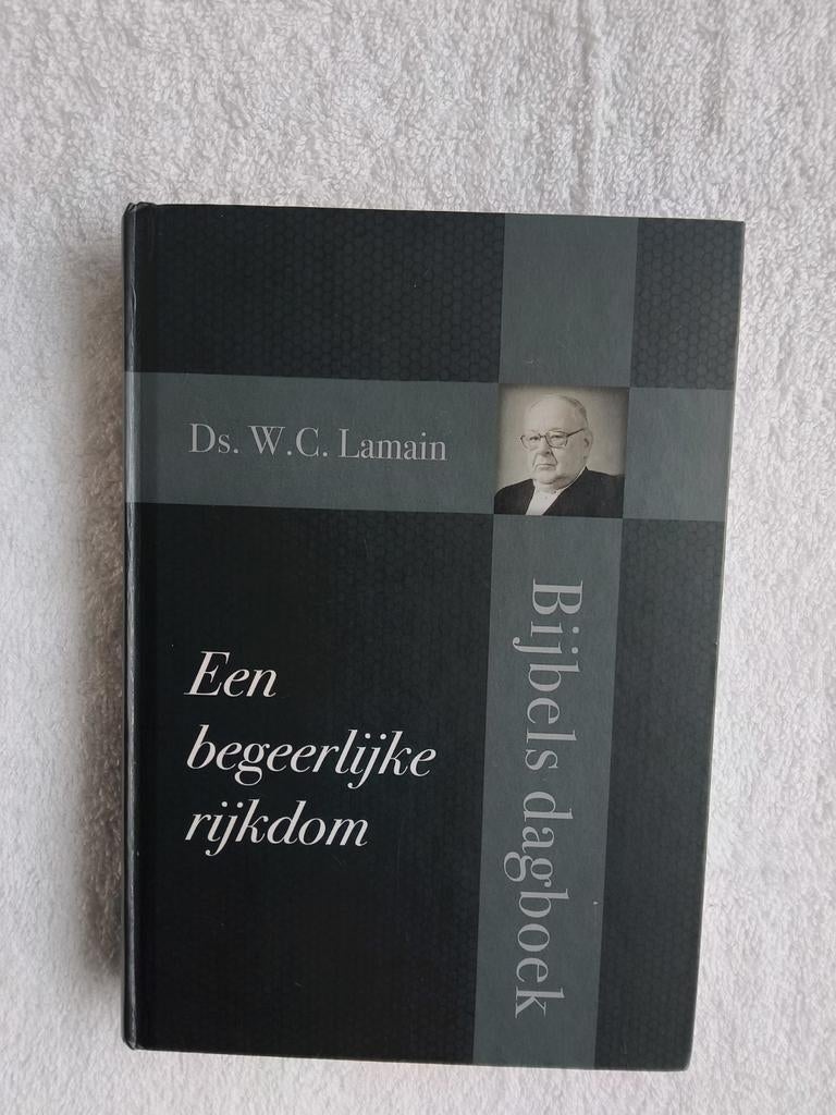 Ds. W. C. Lamain - Een begeerlijke rijkdom (dagboek), Ophalen of Verzenden, Zo goed als nieuw