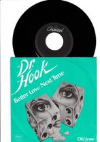 DR.HOOK   -   BETER LOVE NEXT TIME   ///   OH! JESSE   [7''], Verzenden, 7 inch, Single, Zo goed als nieuw