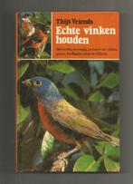 Echte vinken houden - Thijs Vriends, Ophalen of Verzenden, Gelezen, Vogels