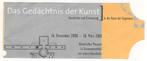 toegangkaartje Das Gedächtnis der Kunst (TK 7), Ophalen of Verzenden, Zo goed als nieuw
