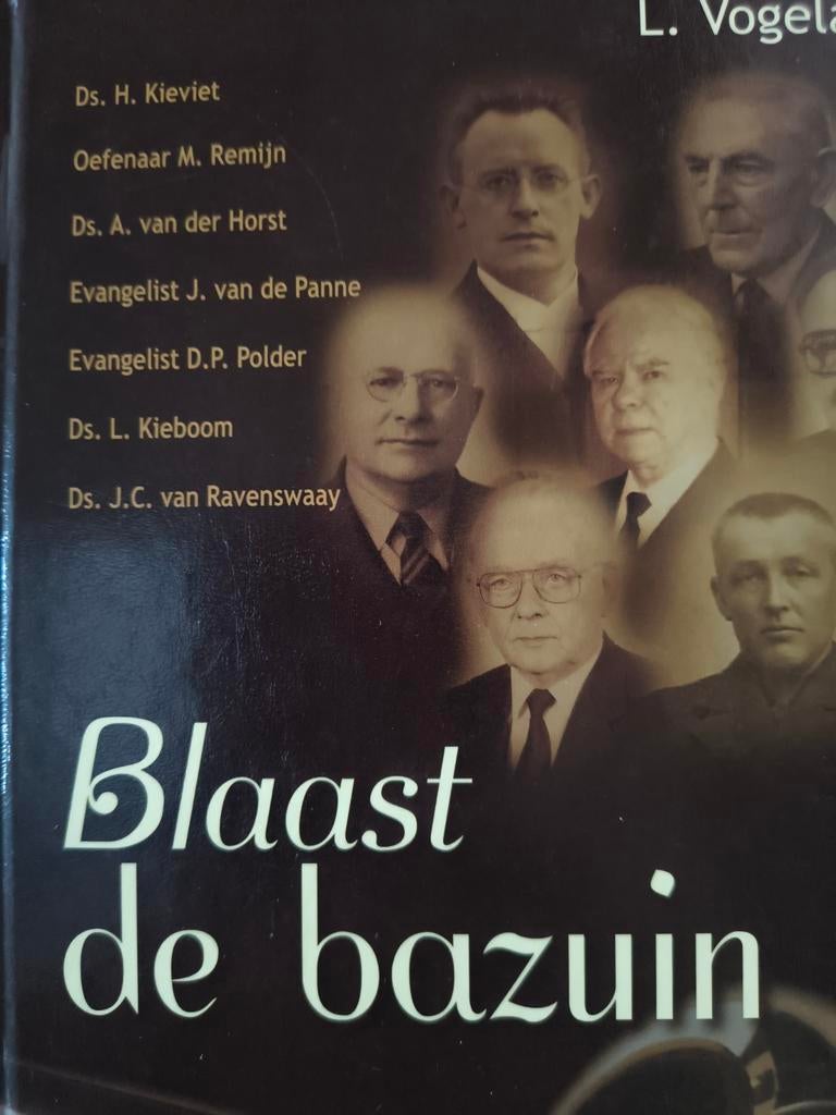 Blaast de bazuin. L Vogelaar, L Vogelaar, Christendom | Protestants, Ophalen of Verzenden, Zo goed als nieuw