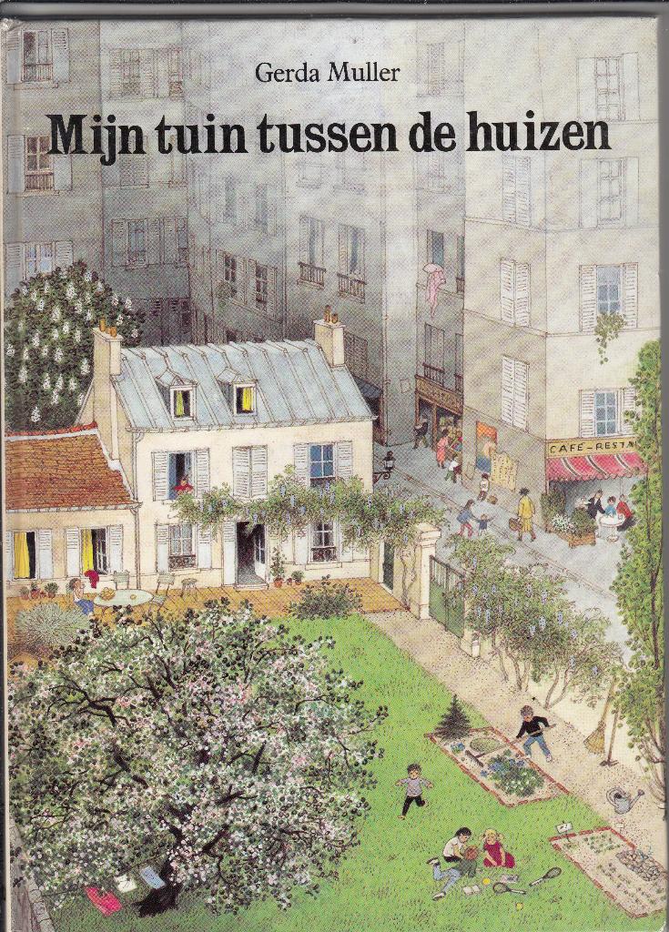 Mijn tuin tussen de huizen / Gerda Muller, Boeken, Prentenboeken en Plaatjesalbums, Ophalen of Verzenden, Zo goed als nieuw, Gerda Muller