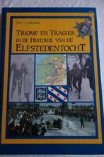 Boek, Triomf en tragiek in de historie Elfstedentocht, Ophalen of Verzenden, Zo goed als nieuw, Wintersport