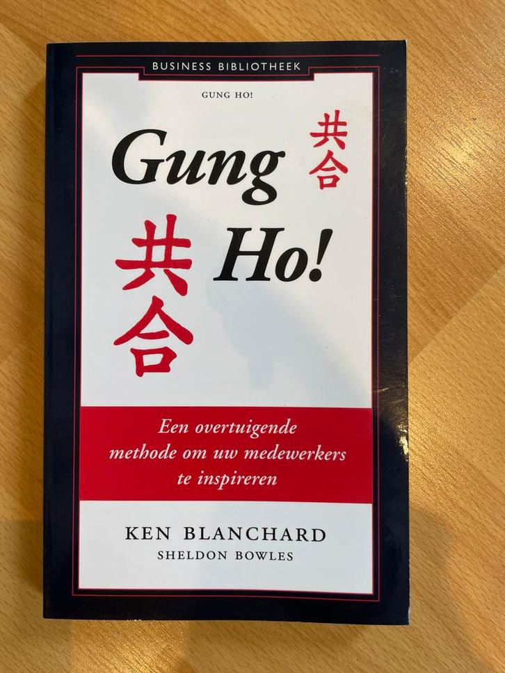 Gung Ho! - Ken Blanchard & Sheldon Bowles, Boeken, Economie, Management en Marketing, Zo goed als nieuw, Management, Ophalen