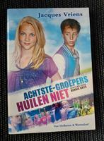 Achtste-groepers huilen niet - Jacques Vriens, Ophalen of Verzenden, Gelezen, Jacques Vriens, Fictie algemeen