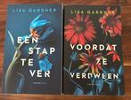 Lisa Gardner - Voordat ze verdween / Een Stap Te Ver / 2x, Ophalen of Verzenden, Zo goed als nieuw, Nederland, Lisa Gardner