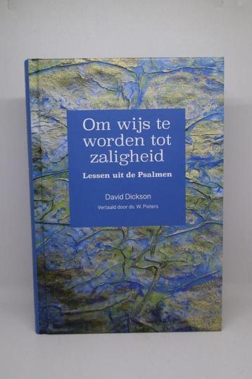 Om wijs te worden tot zaligheid - David Dickson  beschikbaar voor biedingen