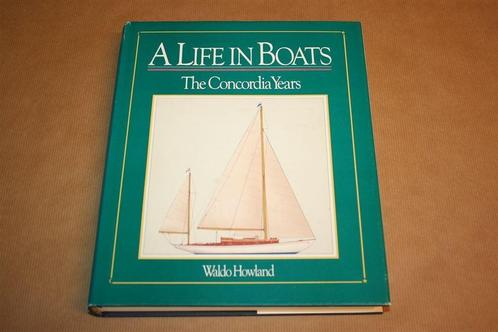 Boek. A Life in Boats. The Concordia Years., Verzamelen, Scheepvaart, Gebruikt, Boek of Tijdschrift, Ophalen of Verzenden