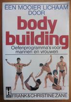 Een mooier lichaam door Body building- Frank, Christine Zane, Gelezen, Ophalen of Verzenden, Fitness