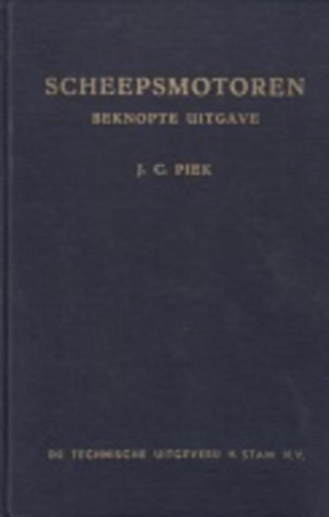 J.C. Piek - Scheepsmotoren beknopte uitgave 4e druk 1964, Boeken, Techniek, Zo goed als nieuw, Overige onderwerpen, Ophalen of Verzenden