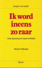 Michel Roborgh, Ik word ineens zo raar., Ophalen of Verzenden, Gelezen