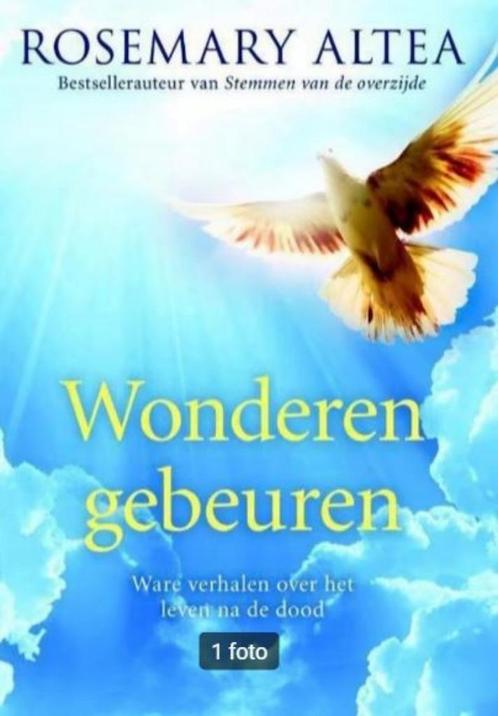 Wonderen gebeuren van Rosemary Altea, Boeken, Esoterie en Spiritualiteit, Gelezen, Achtergrond en Informatie, Spiritualiteit algemeen
