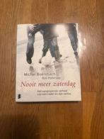Nooit Meer Zaterdag - Michel Boerebach, Ophalen of Verzenden, Gelezen, Nederland